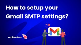 How to set up your Gmail SMTP settings 2024 Guide [upl. by Cirred]