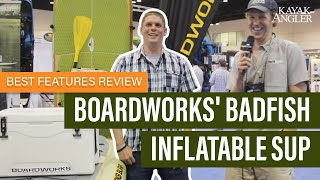 Boardworks Badfish Inflatable SUP  Features Review amp Walk Around [upl. by Audun]