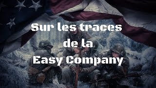 HORSSERIE SUR LES TRACES DE LA EASY COMPANY [upl. by Navap]