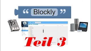 Tutorial Teil3 Blockly Grundfunktionen Virtuelle Geräte [upl. by Yrnehnhoj]