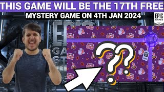 EXPECTED 17TH FREE MYSTERY GAME ON JAN 04  EPIC GAMES MYSTERY GAME 2023 [upl. by Annahavas895]