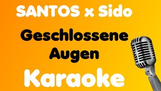 SANTOS x Sido • Geschlossene Augen • Karaoke [upl. by Ahsikyt]