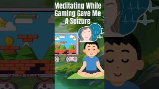 Meditation While Gaming Gave Me A Seizure meditation gaming gamer [upl. by Seto]