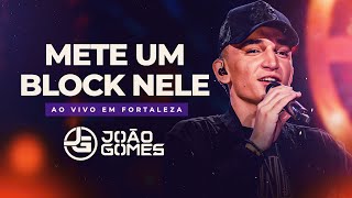 METE UM BLOCK NELE  João Gomes DVD Ao Vivo em Fortaleza [upl. by Nnahgiel]