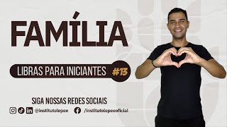 SINAIS DE FAMÍLIA EM LIBRAS  LIBRAS PARA INICIANTES 13 [upl. by Neleb]