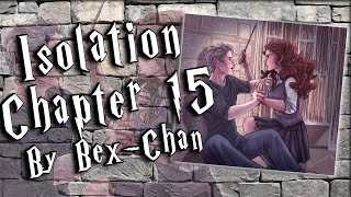 Isolation by BexChan Ch 15  Fawkes Fics Ep 16 [upl. by Anoiek]