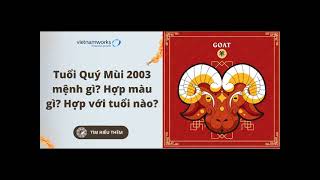 Người sinh năm 2003 mệnh gì Hợp tuổi gì Tuổi con gì [upl. by Khan741]