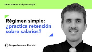 Retenciones sobre salarios para las personas naturales del régimen simple [upl. by Leor]