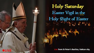 Holy Saturday  Easter Vigil in the Holy Night of Easter  Live From St Peters Basilica Vatican [upl. by Melamed]