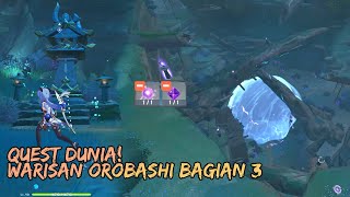 CARA MENYELESAIKAN WARISAN OROBASHI BAGIAN 3 OROBASHI LEGACY GENSHIN IMPACT [upl. by Anilat]