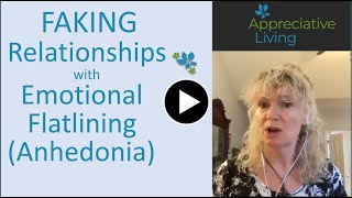 Faking Relationships with Emotional Flatlining Anhedonia [upl. by Yoong]