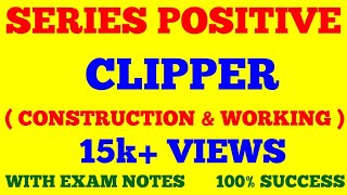 SERIES POSITIVE CLIPPER  POSITIVE CLIPPER  PART  1  CLIPPER CIRCUIT  WITH EXAM NOTES [upl. by Annal]