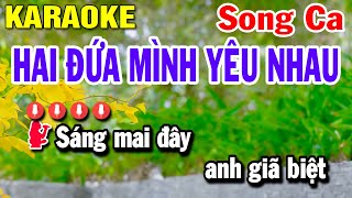 Karaoke Hai Đứa Mình Yêu Nhau  SONG CA Nhạc Sống  Beat Huỳnh Lê [upl. by Maurilla]