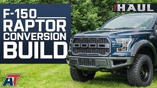 How To Make Your F150 Look Like A Ford Raptor amp The Parts You Need To Do It The Haul [upl. by Fidelio]