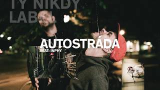 Ty Nikdy  Autostráda prod Inphy [upl. by Ylrac207]