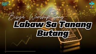 Labaw Sa Tanang Butang Video Lyric  Bisaya Worship Song [upl. by Moreen937]