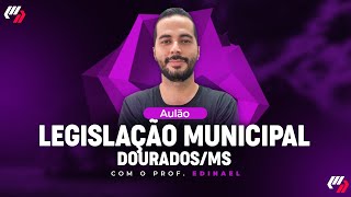 DOURADOSMS AULÃO DE LEGISLAÇÃO MUNICIPAL [upl. by Medovich]