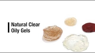 Natural Clear Oily Gels [upl. by Hersh62]