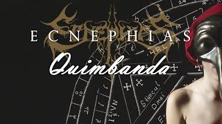 ECNEPHIAS  Quimbanda LYRIC VIDEO [upl. by Ostraw]