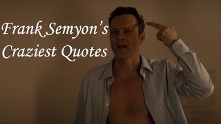 True Detective Frank Semyons Craziest Quotes [upl. by Witkin998]