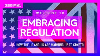 Qredo Panel Embracing regulation  How the UK and US are warming up to crypto [upl. by Ynelram]