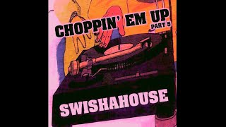 SwishahouseBig Body Bosses Slowed [upl. by Idoc]