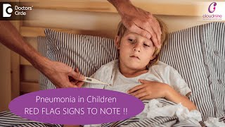 PNEUMONIA in CHILDREN  SYMPTOMS amp TREATMENT  Dr Sanjeev Shrinivas Managoli of C9 Doctors Circle [upl. by Hedveh899]