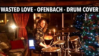 Wasted Love  Ofenbach feat Lagique Drum Cover [upl. by Marja]