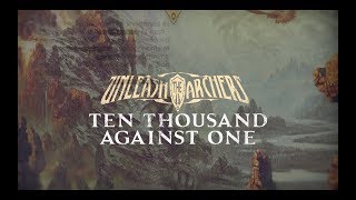 UNLEASH THE ARCHERS  Ten Thousand Against One Official Lyric Video  Napalm Records [upl. by Ylerebmik]