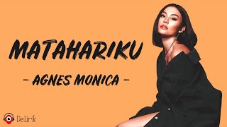 Matahariku  Agnes Monica Lirik Lagu [upl. by Datnow]