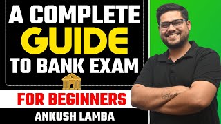 🔥 A Complete Guide To Bank Exam For Beginners  Ankush Lamba [upl. by Gschu]