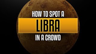 Libra Traits  How to spot a Libra in a crowd [upl. by Ettesil]