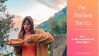 THE POSITANO DIARIES  EP 17 A visit to Amalfi and Pizza Night [upl. by Parrisch]