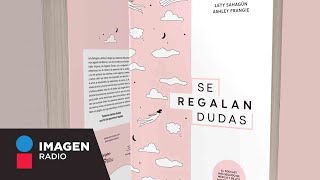 Lety Sahagún presenta su libro quotSe regalan dudasquot  Bien y Saludable [upl. by Rratsal643]