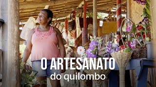 Ep 02  O Artesanato do Quilombo [upl. by Sura811]