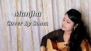 ManjhaVishal Mishra  Acoustic Cover  Soma  gaanerkhoje [upl. by Redmond]