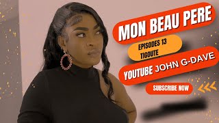 MON BEAU PERE EPISODES 13 TIGOUTE [upl. by Kinsley]