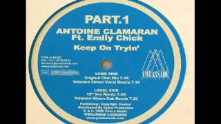 Antoine Clamaran feat Emily Chick  Keep On Tryin 12 Inch Vox Remix [upl. by Cadmar]