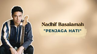 Nadhif Basalamah  Penjaga Hati Lirik [upl. by Bently]