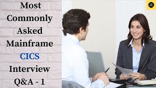 Most Commonly Asked Mainframe CICS Interview Questions with Answers QampA 1 [upl. by Montano]