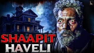 Shaapit Haveli  South Suspense Horror Action Full Hindi Dubbed Movie  Superhit Horror Movie [upl. by Creigh489]