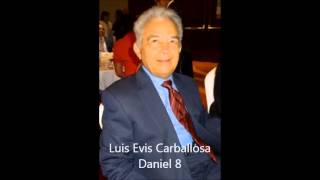 99 Daniel 8 Evis Carballosa [upl. by Moulton]