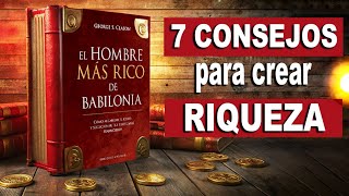 El Hombre Más Rico de Babilonia  Los 7 secretos para alcanzar la riqueza [upl. by Hilar]