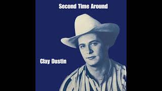 Clay Dustin  T E X A S I Said It 2024 Remaster Official Audio [upl. by Ardnekat]