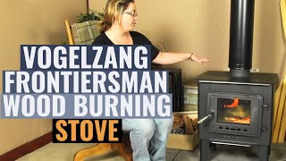 Vogelzang Frontiersman Wood Burning Stove [upl. by Hymen476]