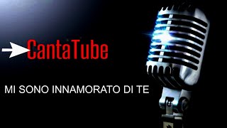 CantaTube  MI SONO INNAMORATO DI TE  karaoke LTenco [upl. by Eirehs]