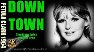 Petula Clark Downtown 1964 4K Lyrics [upl. by Bore]