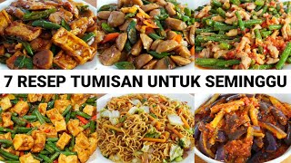 7 RESEP TUMISAN UNTUK SEMINGGU ENAK DAN MUDAH SEMUA ORANG MENYUKAINYA [upl. by Ialohcin]