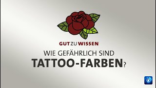 gutzuwissen Wie gefährlich sind TattooFarben [upl. by Atteiluj]