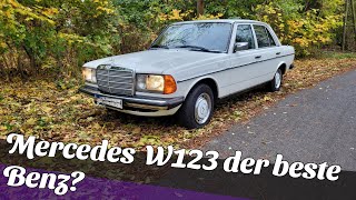 Mercedes W123 der letzte echte Benz [upl. by Bena]